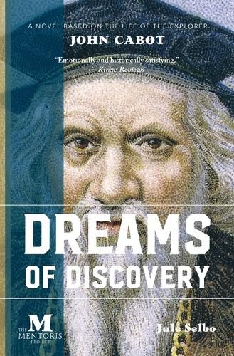 Cover image for Dreams of Discovery: A Novel Based on the Life of the Explorer John Cabot