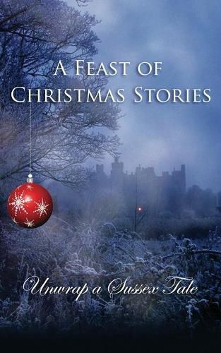 Cover image for A Feast of Christmas Stories: Unwrap a Sussex Tale