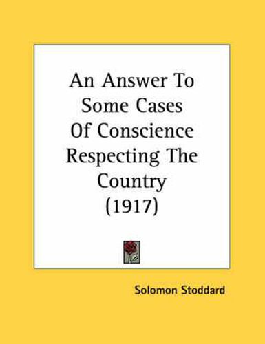 Cover image for An Answer to Some Cases of Conscience Respecting the Country (1917)