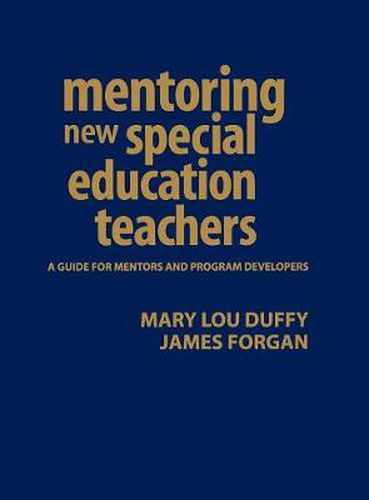 Mentoring New Special Education Teachers: A Guide for Mentors and Program Developers