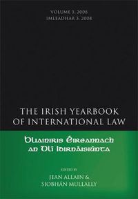 Cover image for The Irish Yearbook of International Law, Volume 3, 2008