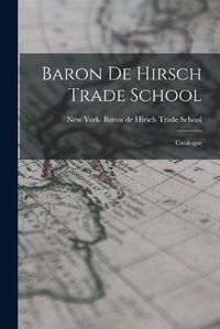 Cover image for Baron de Hirsch Trade School