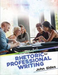 Cover image for Successful Rhetoric for Professional Writing