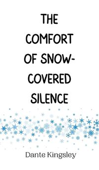 Cover image for The Comfort of Snow-Covered Silence