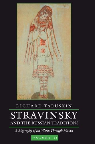 Cover image for Stravinsky and the Russian Traditions: A Biography of the Works Through Mavra