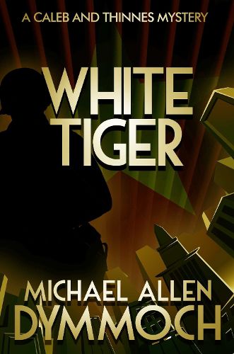 Cover image for White Tiger: A Caleb & Thinnes Mystery