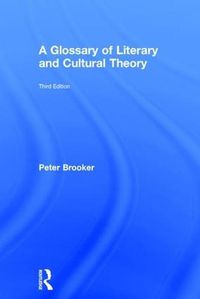 Cover image for A Glossary of Literary and Cultural Theory