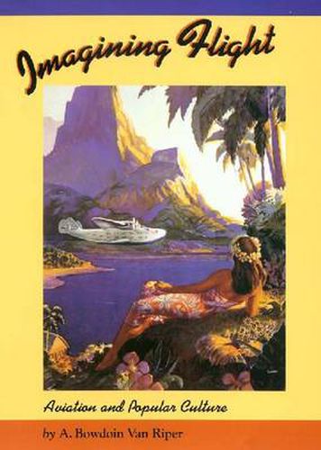 Cover image for Imagining Flight: Aviation and Popular Culture