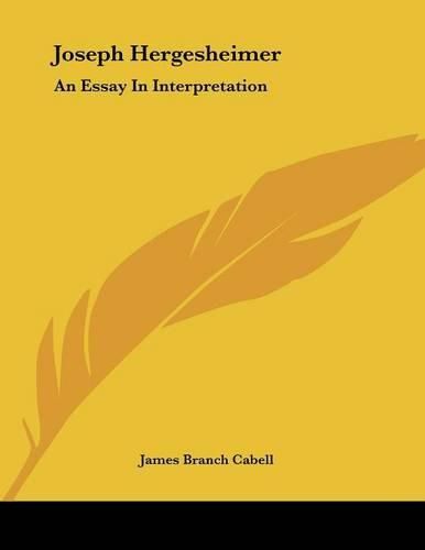 Joseph Hergesheimer: An Essay in Interpretation