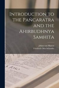 Cover image for Introduction to the Pancaratra and the Ahirbudhnya Samhita