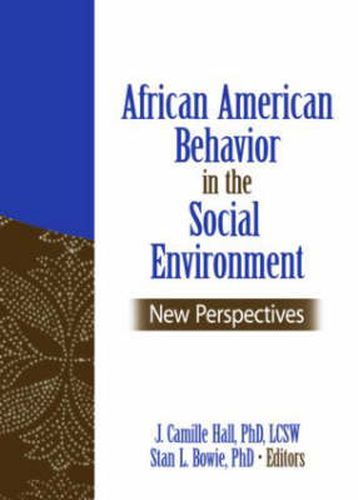 Cover image for African American Behavior in the Social Environment: New Perspectives