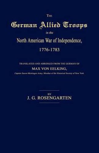 The German Allied Troops in the North American War of Independence, 1776-1783