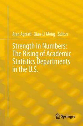 Cover image for Strength in Numbers: The Rising of Academic Statistics Departments in the U. S.