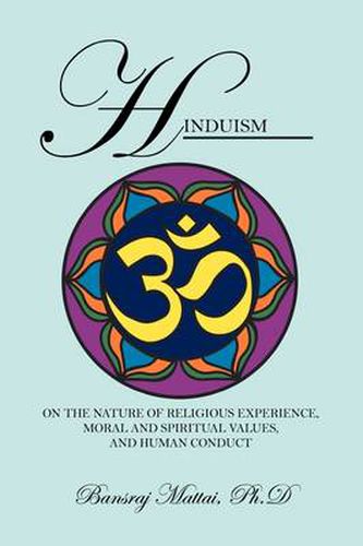 Cover image for Hinduism: On the Nature of Religious Experience, Moral and Spiritual Values, and Human Conduct