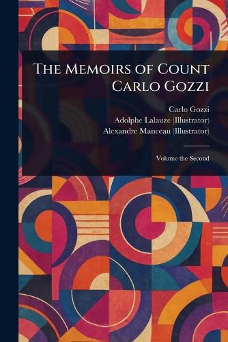 Cover image for The Memoirs of Count Carlo Gozzi