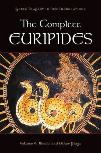 Cover image for The Complete Euripides: Volume V: Medea and Other Plays