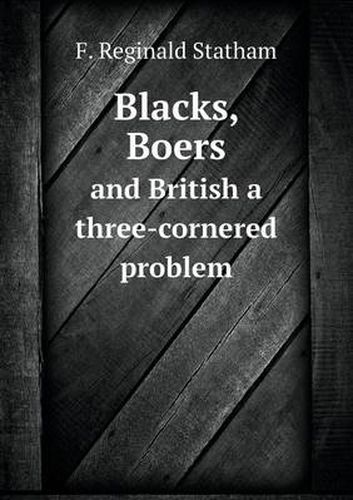 Cover image for Blacks, Boers and British a three-cornered problem