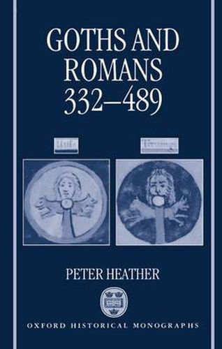 Cover image for Goths and Romans 332-489