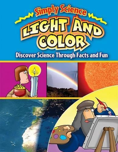 Light and Color: Discover Science Through Facts and Fun