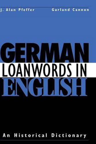 Cover image for German Loanwords in English: An Historical Dictionary