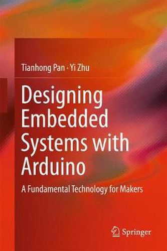 Designing Embedded Systems with Arduino: A Fundamental Technology for Makers