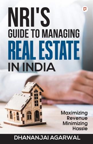 Cover image for NRI'S Guide to Managing Real Estate in India