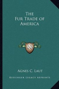 Cover image for The Fur Trade of America