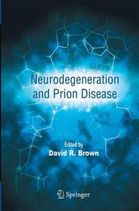 Cover image for Neurodegeneration and Prion Disease