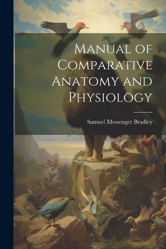 Cover image for Manual of Comparative Anatomy and Physiology