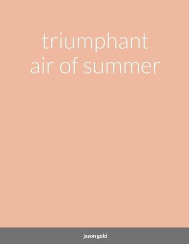 triumphant air of summer