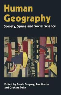 Cover image for Human Geography: Society, Space and Social Science