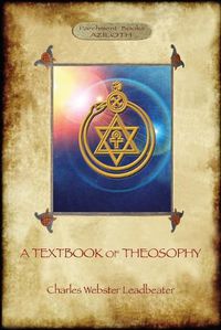 Cover image for A Textbook of Theosophy (Aziloth Books)