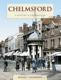 Cover image for Chelmsford - A History And Celebration