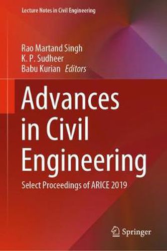 Advances in Civil Engineering: Select Proceedings of ARICE 2019