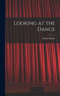 Cover image for Looking at the Dance