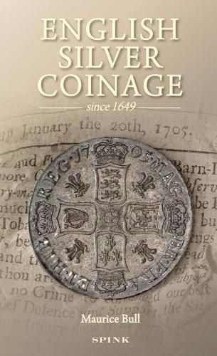 Cover image for English Silver Coinage: Since 1649