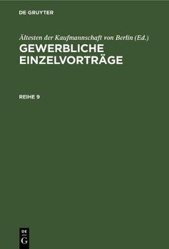 Cover image for Gewerbliche Einzelvortrage. Reihe 9