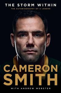 Cover image for The Storm Within: Cameron Smith: The autobiography of a legend