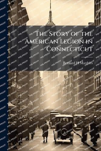 Cover image for The Story of the American Legion in Connecticut