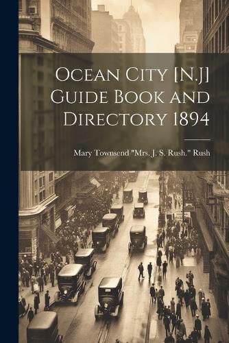 Cover image for Ocean City [N.J] Guide Book and Directory 1894