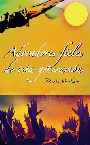 Cover image for Adoradores: Fieles de esta Generaion