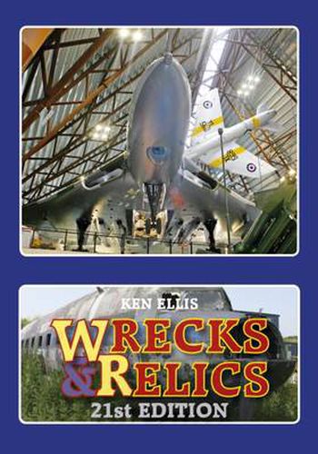 Cover image for Wrecks and Relics: The Biennial Touring Guide to Preserved, Instructional and Derelict Aircraft in the UK and Eire