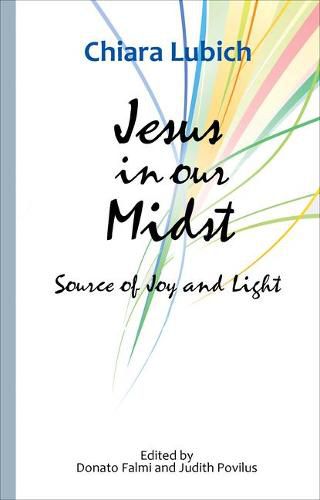 Cover image for Jesus in Our Midst: Source of Joy and Light