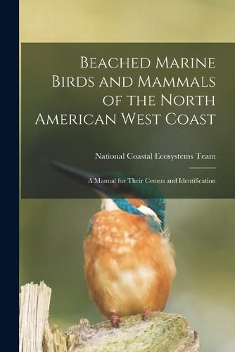 Cover image for Beached Marine Birds and Mammals of the North American West Coast