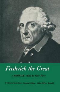 Cover image for Frederick the Great: A Profile