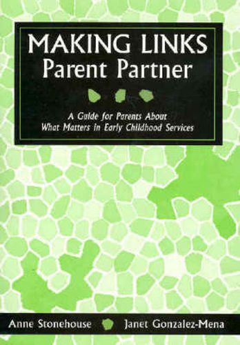 Making Links - Parent Partner: A Guide for Parents About What Matters in Children's Services