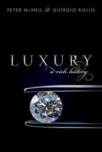 Cover image for Luxury: A Rich History