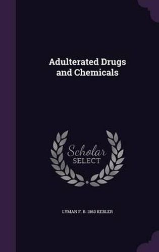 Cover image for Adulterated Drugs and Chemicals