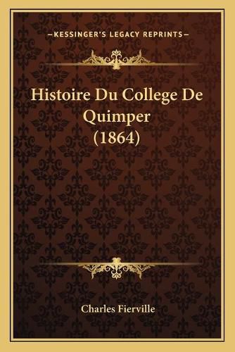 Histoire Du College de Quimper (1864)