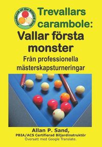 Cover image for Trevallars Carambole - Vallar F rsta Monster: Fr n Professionella M sterskapsturneringar